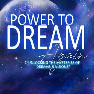 THE POWER TO DREAM AGAIN JOURNAL: Unlocking The Mysteries of Dreams & Visions